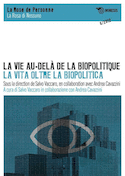 Vie au-dela de la biopolitique (La)